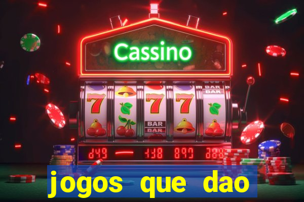 jogos que dao dinheiro sem deposito